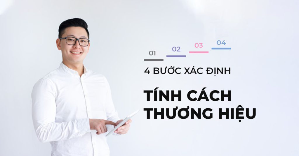 4 Bước xác định tính cách thương hiệu phù hợp cho doanh nghiệp